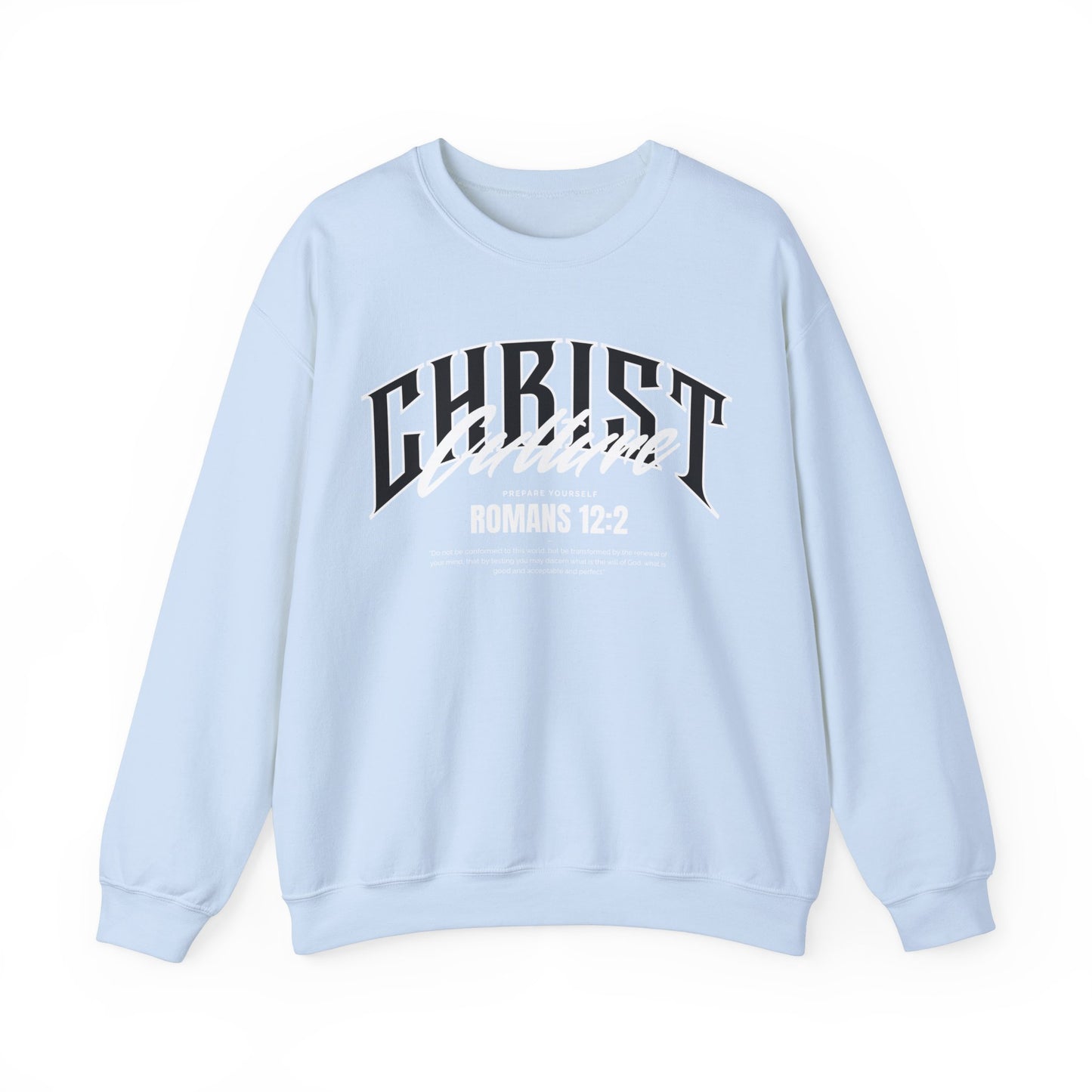 Christ Culture - Romans 12:2 Crewneck Sweatshirt